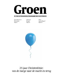 Groen maart 2025: 25 jaar ChristenUnie: van de marge naar de macht en terug