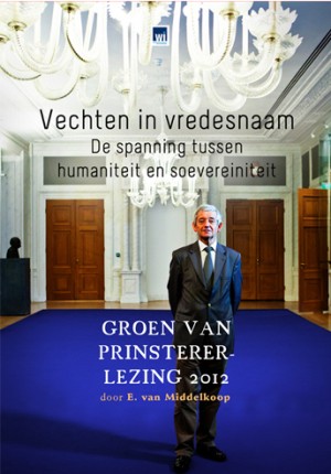 Groenlezing 2012: Vechten in vredesnaam | Eimert van Middelkoop